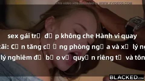 sex gái trẻ đẹp không che Hành vi quay lén sex gây tranh cãi: Cần tăng cường phòng ngừa và xử lý nghiêm để bảo vệ quyền riêng tư và tôn trọng người khác.