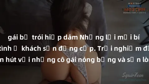 gái bị trói hiếp dâm Những lời mời bí mật: Gái Việt làm tình ở khách sạn đẳng cấp. Trải nghiệm độc đáo và cuốn hút với những cô gái nóng bỏng và sẵn lòng thỏa mãn mọi nhu cầu của bạn.