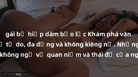 gái bị hiếp dâm bạo lực Khám phá văn hóa sex Bắc Âu: Sự tự do, đa dạng và không kiêng nể. Những điều không ngờ về quan niệm và thái độ của người Bắc Âu đối với tình dục.