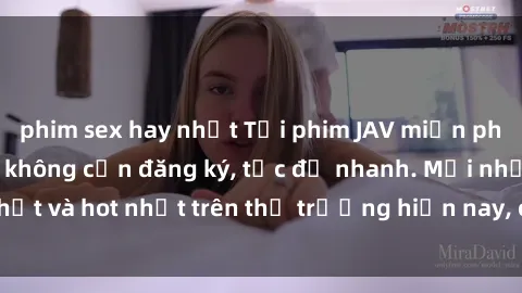 phim sex hay nhất Tải phim JAV miễn phí chất lượng cao, không cần đăng ký, tốc độ nhanh. Mới nhất và hot nhất trên thị trường hiện nay, cập nhật hàng ngày.