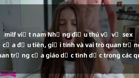 milf việt nam Những điều thú vị về sex ở Bắc Âu: Sự mở cửa đầu tiên, giới tính và vai trò quan trọng của giáo dục tình dục trong các quốc gia này.