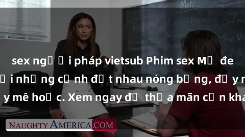 sex người pháp vietsub Phim sex Mỹ đen: phút mãnh liệt với những cảnh địt nhau nóng bỏng, đầy mê hoặc. Xem ngay để thỏa mãn cơn khát tình dục của bạn!