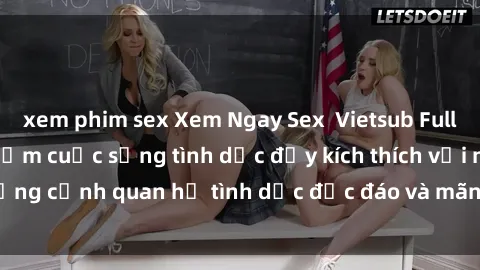 xem phim sex Xem Ngay Sex  Vietsub Full HD - Cùng trải nghiệm cuộc sống tình dục đầy kích thích với những cảnh quan hệ tình dục độc đáo và mãnh liệt trong bộ phim này!