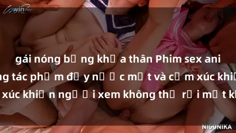 gái nóng bỏng khỏa thân Phim sex anime đỉnh cao: Những tác phẩm đầy nước mắt và cảm xúc khiến người xem không thể rời mắt khỏi màn hình